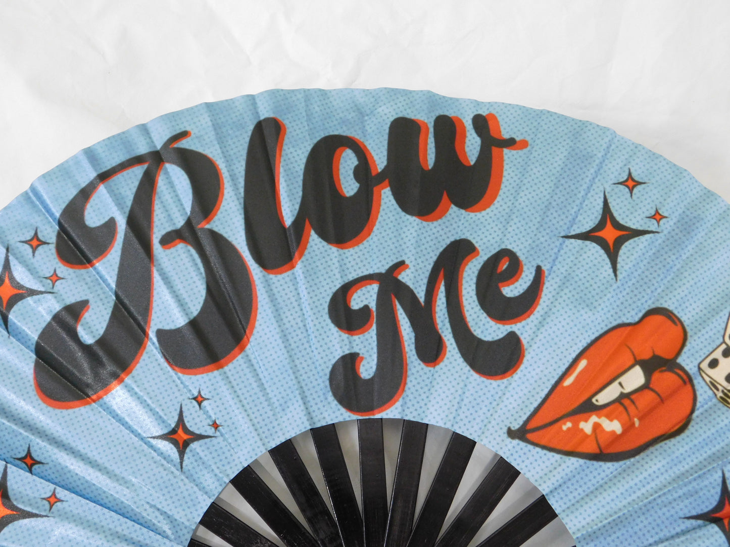 BLOW ME